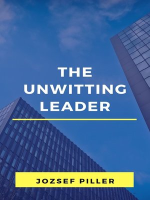 cover image of The unwitting leader